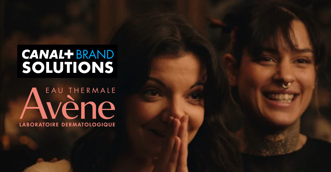 Avène et CANAL+ misent sur l’émotion et l’authenticité